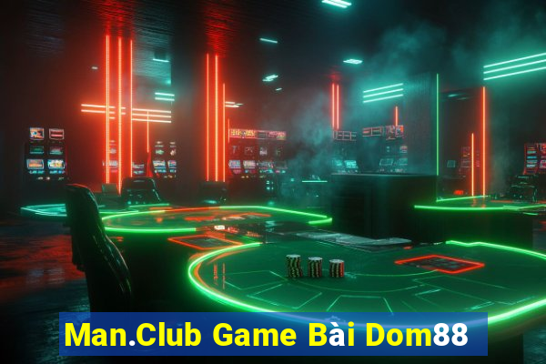 Man.Club Game Bài Dom88