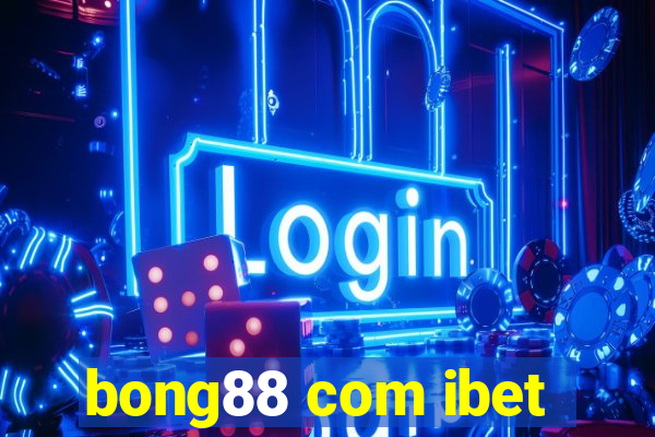 bong88 com ibet