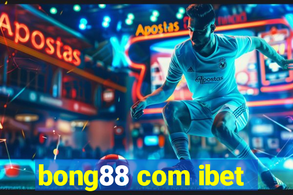 bong88 com ibet