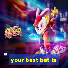 your best bet is