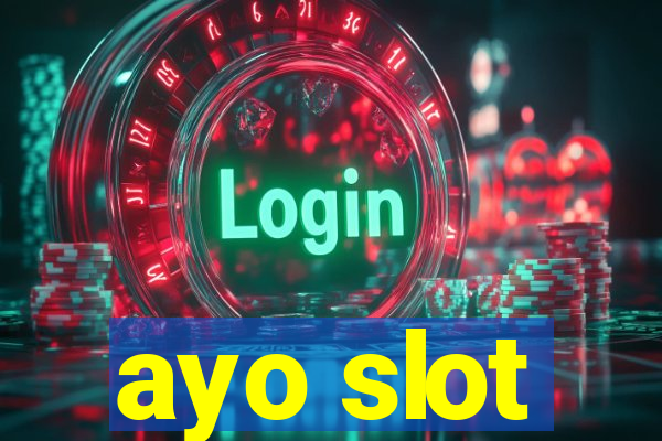 ayo slot