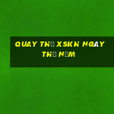 Quay thử XSKH ngày thứ năm