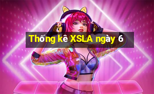 Thống kê XSLA ngày 6