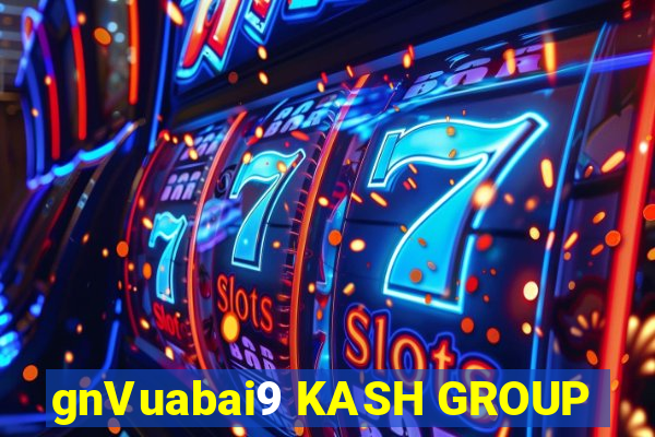 gnVuabai9 KASH GROUP