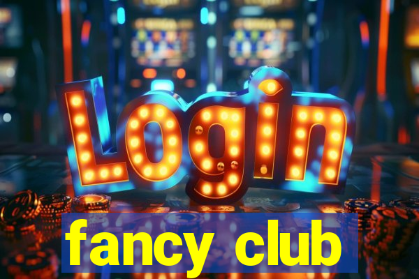 fancy club