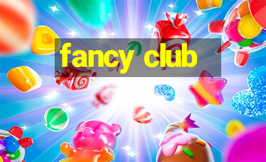 fancy club