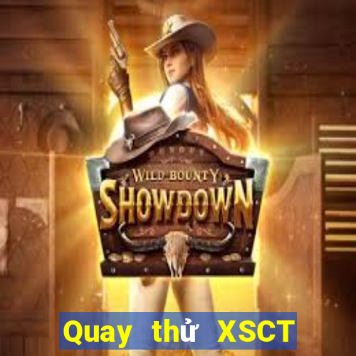 Quay thử XSCT thứ bảy