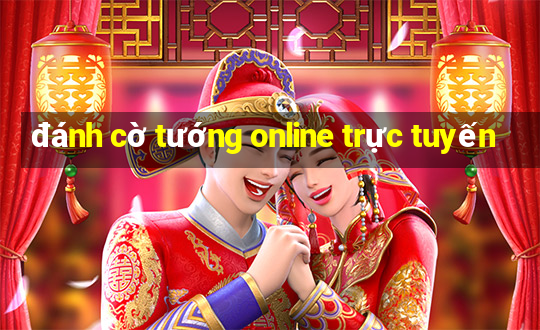 đánh cờ tướng online trực tuyến