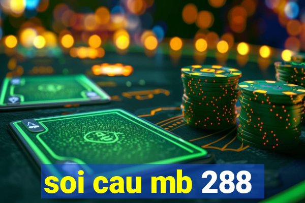 soi cau mb 288