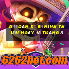 dự đoán xổ số ninh thuận ngày 18 tháng 8