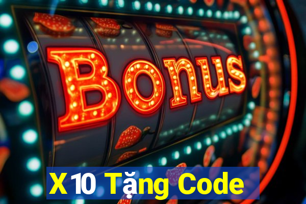 X10 Tặng Code