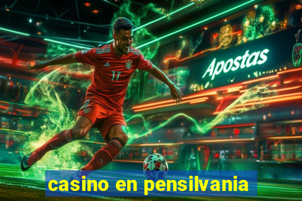 casino en pensilvania