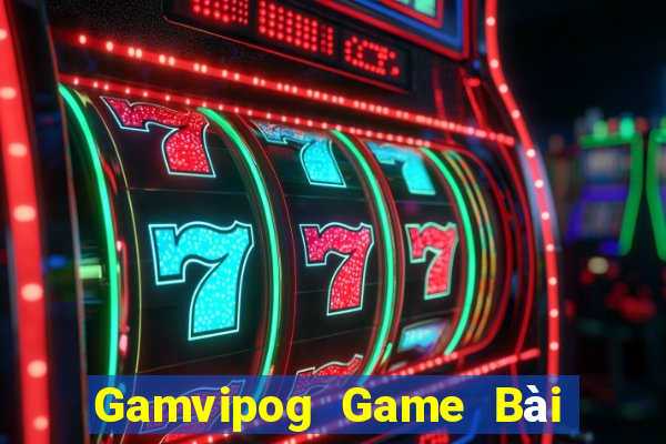 Gamvipog Game Bài Tài Xỉu