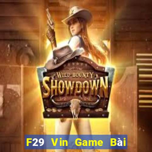 F29 Vin Game Bài 88 Club Đổi Thưởng