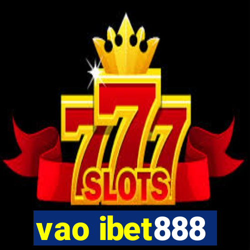 vao ibet888