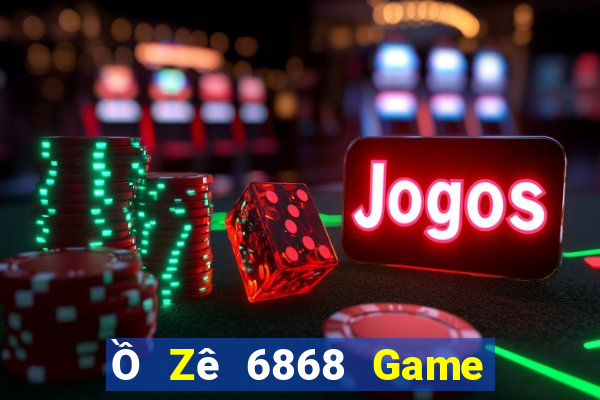 Ồ Zê 6868 Game Bài Poker