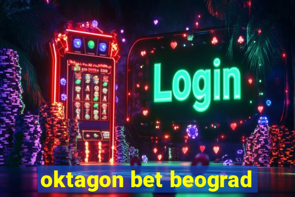 oktagon bet beograd