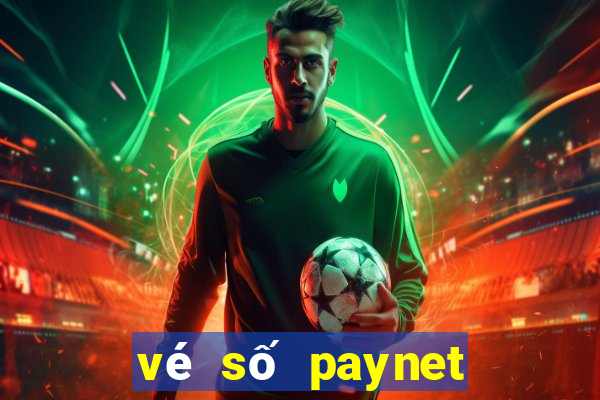 vé số paynet là gì