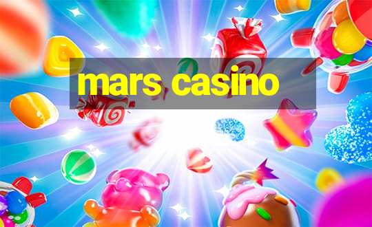 mars casino