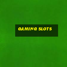 gaming slots