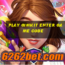 play gimkit enter game code