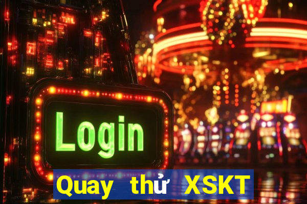 Quay thử XSKT Thứ 2