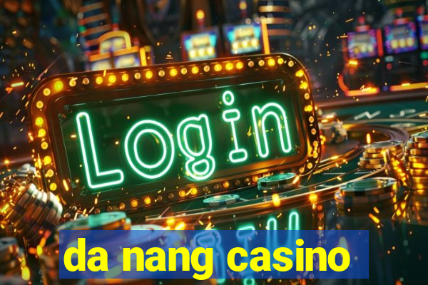 da nang casino