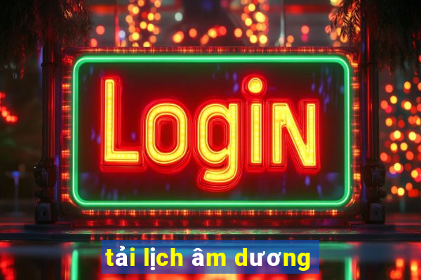 tải lịch âm dương