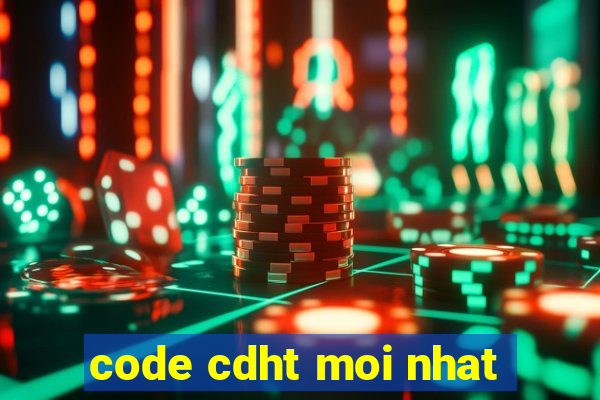 code cdht moi nhat