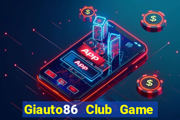 Giauto86 Club Game Bài Las Vegas