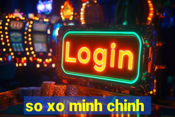 so xo minh chinh