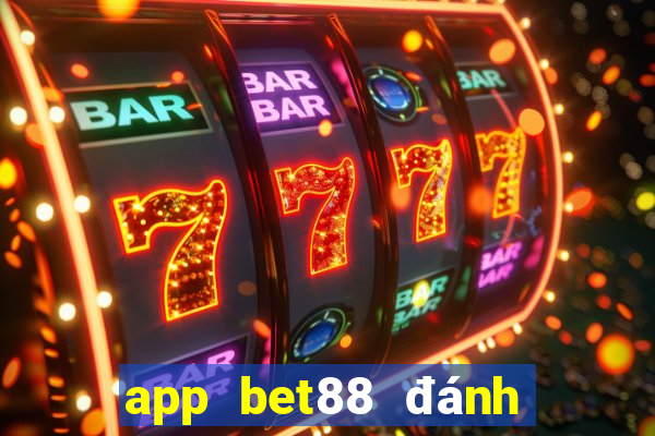 app bet88 đánh đề online trẹn điễn thoại