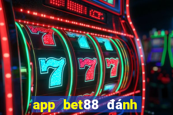 app bet88 đánh đề online trẹn điễn thoại