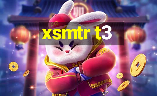 xsmtr t3