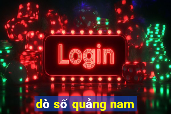 dò số quảng nam