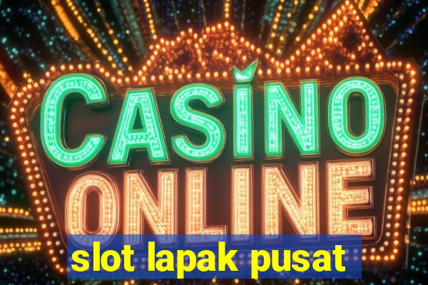 slot lapak pusat