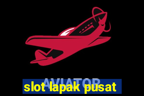 slot lapak pusat