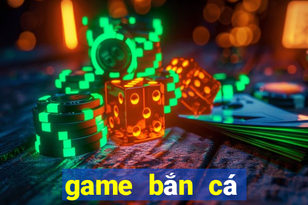 game bắn cá trung quốc online