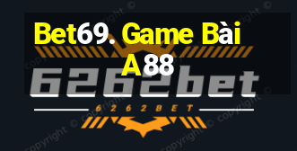 Bet69. Game Bài A88