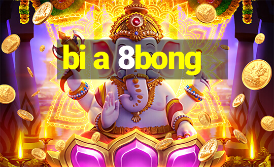 bi a 8bong