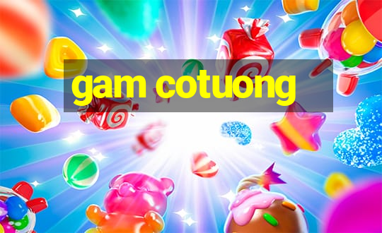 gam cotuong