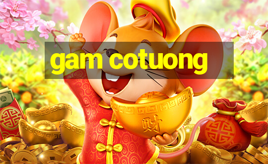 gam cotuong