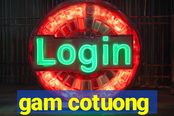 gam cotuong