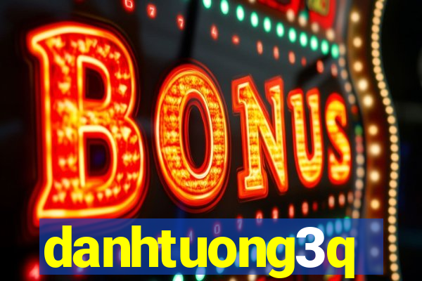 danhtuong3q