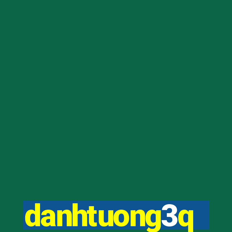 danhtuong3q