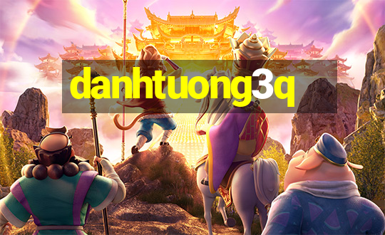 danhtuong3q