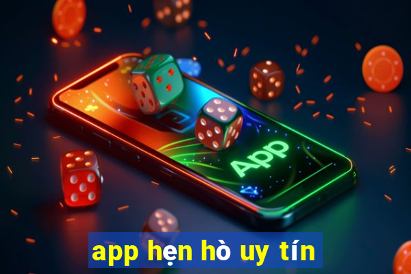 app hẹn hò uy tín