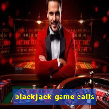 blackjack game calls