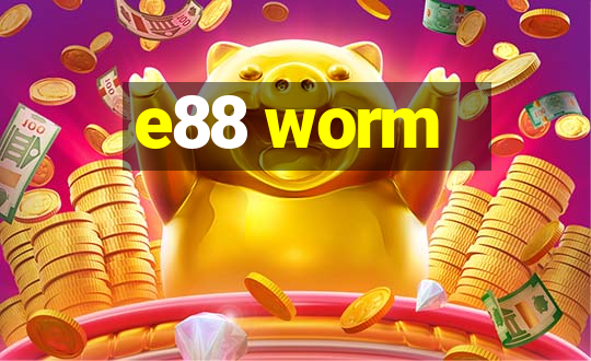 e88 worm