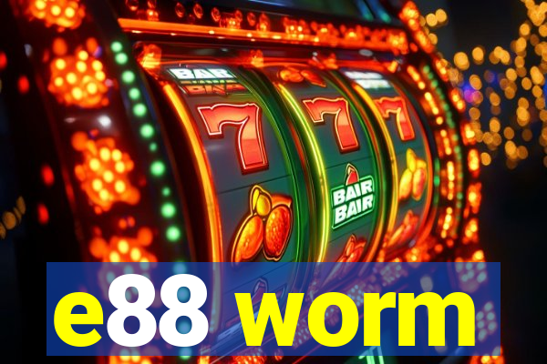 e88 worm